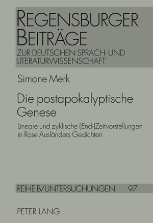 Merk, Simone. Die postapokalyptische Genese - Lineare und zyklische (End-)Zeitvorstellungen in Rose Ausländers Gedichten. Peter Lang, 2011.