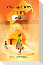 One Shadow on the Wall