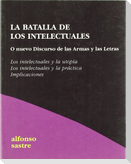 La batalla de los intelectuales : nuevo discurso de las armas y las letras