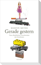 Gerade gestern
