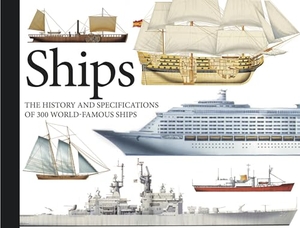 Bishop, Chris. Ships - The History and Specifications of 300 World-Famous Ships. Amber Books, 2020.