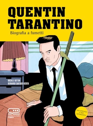 Botton, Michele / Bernardo Santiago Acostav. Quentin Tarantino. Biografia a fumetti. 24 Ore Cultura, 2024.