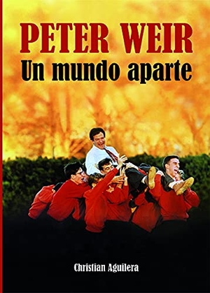 Lorente García, Rocío. Peter Weir : un mundo aparte. , 2021.