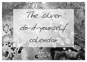 Vahldiek, Carola. The silver do-it-yourself calendar (Wall Calendar 2024 DIN A3 landscape), CALVENDO 12 Month Wall Calendar - The all-silver craft calendar is a very special, noble gift for all those who are precious to us.. Calvendo, 2023.