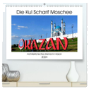 Die Kul Scharif Moschee - Architektonisches Kleinod in Kasan (hochwertiger Premium Wandkalender 2024 DIN A2 quer), Kunstdruck in Hochglanz