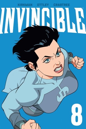 Kirkman, Robert. Invincible Volume 8 (New Edition). Image Comics, 2025.
