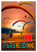 Paragliding - extrem aufregend (Wandkalender 2025 DIN A3 hoch), CALVENDO Monatskalender