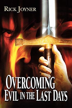 Joyner, Rick. Overcoming Evil in the Last Days. Destiny Image Incorporated, 2003.