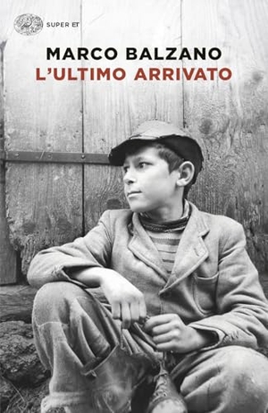 Balzano, Marco. L' ultimo arrivato. Einaudi, 2026.