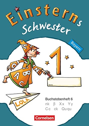 Maurach, Jutta / Pfeifer, Katrin et al. Einsterns Schwester - Erstlesen 1. Jahrgangsstufe. Buchstabenheft 6. Bayern 2014. Cornelsen Verlag GmbH, 2014.