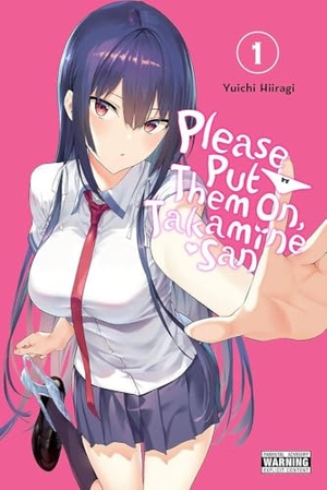 Hiiragi, Yuichi. Please Put Them On, Takamine-San, Vol. 1. Yen Press, 2021.