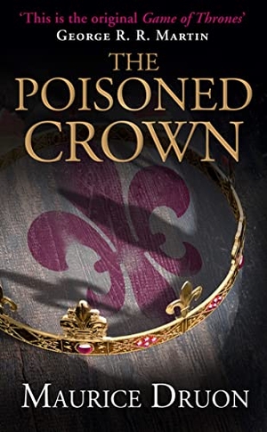Druon, Maurice. POISONED CROWN_ACCURSED KI3 PB. HarperCollins, 2014.