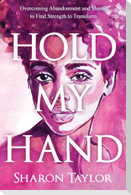HOLD MY HAND