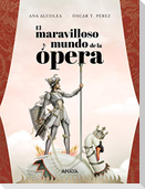 El maravilloso mundo de la ópera
