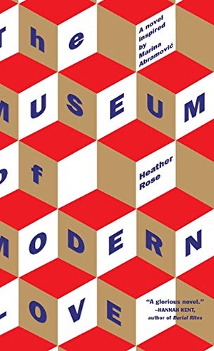 Rose, Heather. The Museum of Modern Love. Algonquin Books, 2018.