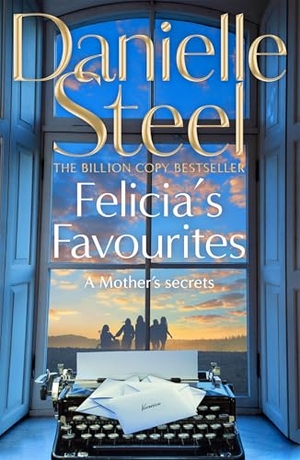Steel, Danielle. Felicia's Favourites. Pan Macmillan, 2026.