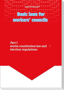 Basic laws for the workers' councils - Deutsches Recht für englischsprachige Betriebsratsmitglieder