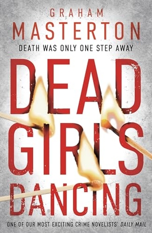 Masterton, Graham. Dead Girls Dancing - a darkly original, gripping thriller from the unmissable Katie Maguire series. Bloomsbury Publishing plc, 2017.