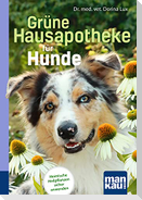 Grüne Hausapotheke für Hunde. Kompakt-Ratgeber