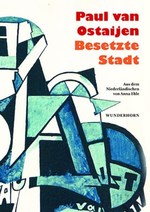 Ostaijen, Paul van. Besetzte Stadt. Wunderhorn, 2024.
