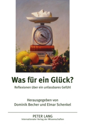 Schenkel, Elmar / Dominik Becher (Hrsg.). Was für ein Glück? - Reflexionen über ein unfaßbares Gefühl. Peter Lang, 2010.