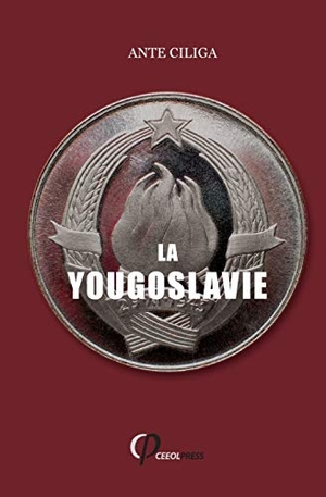¿Iliga, Ante. La Yougoslavie Sous La Menace Intérieure Et Extérieure. CEEOL Press, 2020.