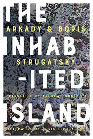 Strugatsky, Arkady / Boris Strugatsky. The Inhabited Island. Chicago Review Press, 2020.