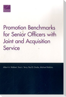 Promotion Benchmarks for Senior Officers with Joint and Acquisition Service