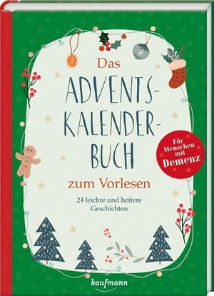 Hermanns, Karin. Das Adventskalenderbuch zum Vorlesen für Menschen mit Demenz - 24 leichte und heitere Geschichten. Kaufmann Ernst Vlg GmbH, 2024.