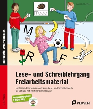 Miller, Anne / Nina Vink. Lese- und Schreiblehrgang - Freiarbeitsmaterial - Umfassendes Materialpaket zum Lese- und Schreiberwerb für Schüler mit geistiger Behinderung (1. bis 6. Klasse). Persen Verlag i.d. AAP, 2020.