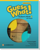 Guess What! American English Level 6 Student's Book with eBook Updated