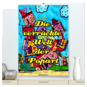 Die verrückte Welt der Popart von Nico Bielow (hochwertiger Premium Wandkalender 2025 DIN A2 hoch), Kunstdruck in Hochglanz