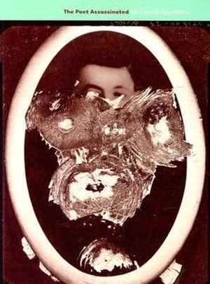Apollinaire, Guillaume. The Poet Assassinated. Exact Change, 2004.