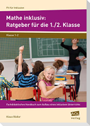 Mathe inklusiv: Ratgeber für die 1./2. Klasse