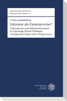 Literatur als Existenzweise?