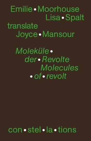 Moorhouse, Emilie / Lisa Spalt. Moleküle der Revolte Molecules of revolt - Constellation. Textem Verlag, 2026.