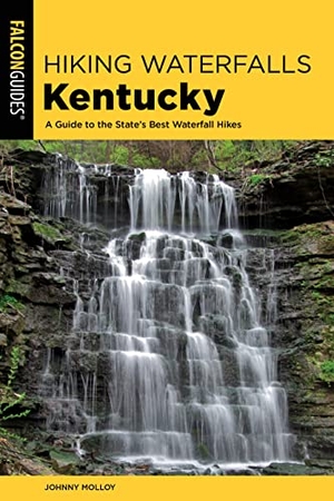 Molloy, Johnny. Hiking Waterfalls Kentucky: A Guide to the State's Best Waterfall Hikes. Globe Pequot Press, 2019.