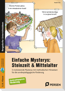 Einfache Mysterys: Steinzeit & Mittelalter