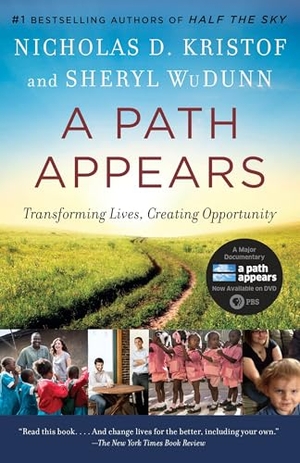 Kristof, Nicholas / Sheryl Wudunn. A Path Appears - Transforming Lives, Creating Opportunity. Random House, 2015.