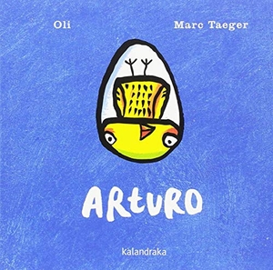 Oli. Arturo. KALANDRAKA EDITORA, 2018.