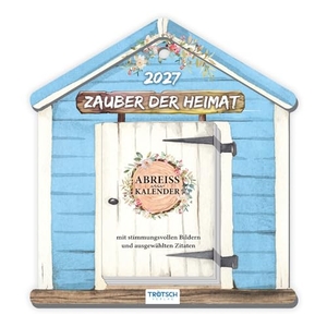 Trötsch Verlag GmbH & Co. KG (Hrsg.). TRÖTSCH - Abreißkalender Zauber der Heimat 2027 - Aufstellkalender Tischkalender Abreißkalender. Trötsch Verlag GmbH, 2026.