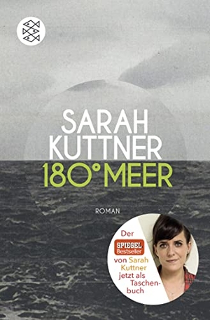 Kuttner, Sarah. 180 Grad Meer - Roman. S. Fischer Verlag, 2017.