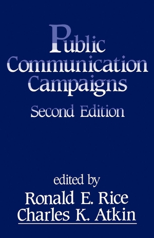 Rice, Jenny. Public Communication Campaigns. Sage Publications, Inc., 1989.