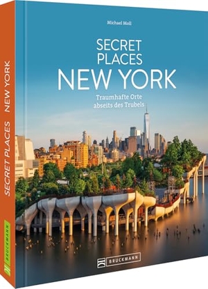 Moll, Michael. Secret Places New York - Traumhafte Orte abseits des Trubels. Bruckmann Verlag GmbH, 2025.