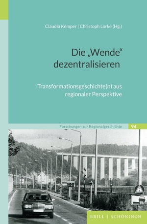 Die "Wende" dezentralisieren - Transformationsgeschichte(n) aus regionaler Perspektive. Brill I  Schoeningh, 2026.