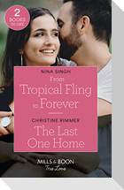 From Tropical Fling To Forever / The Last One Home