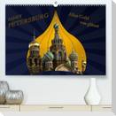 St. Petersburg - Alles Gold was glänzt (Premium, hochwertiger DIN A2 Wandkalender 2023, Kunstdruck in Hochglanz)