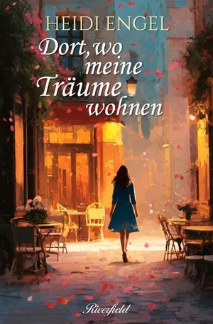 Engel, Heidi. Dort, wo meine Träume wohnen. Riverfield Verlag, 2026.