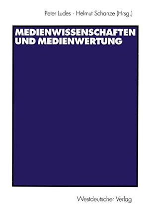 Schanze, Helmut / Peter Ludes (Hrsg.). Medienwissenschaften und Medienwertung. VS Verlag für Sozialwissenschaften, 1999.