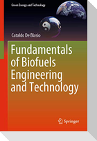 Fundamentals of Biofuels Engineering and Technology